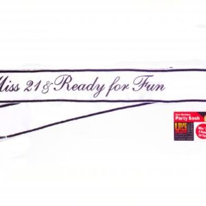 Miss 21 & Ready For Fun Sash