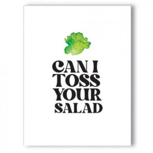 Toss Your Salad Naughty Greeting Card